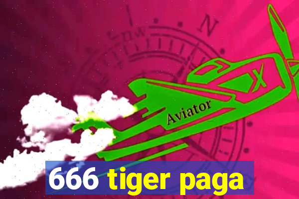 666 tiger paga